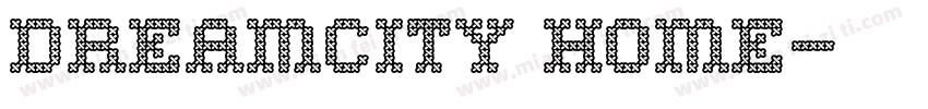 Dreamcity Home字体转换